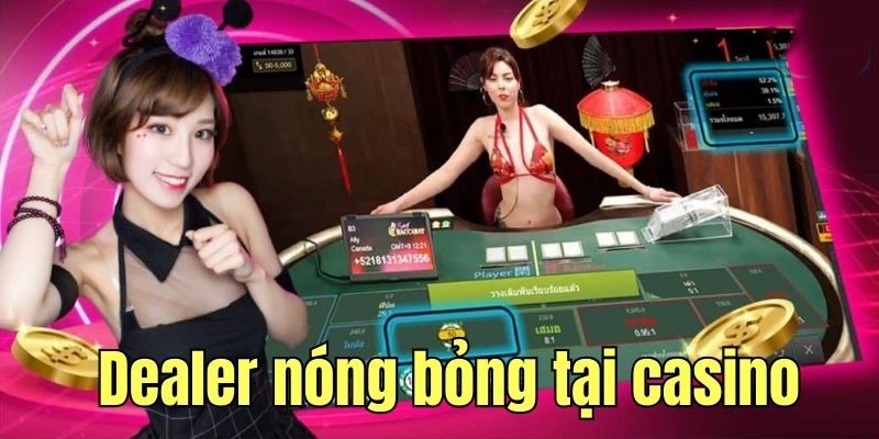 Dàn dealer người thật nóng bỏng tại casino J88